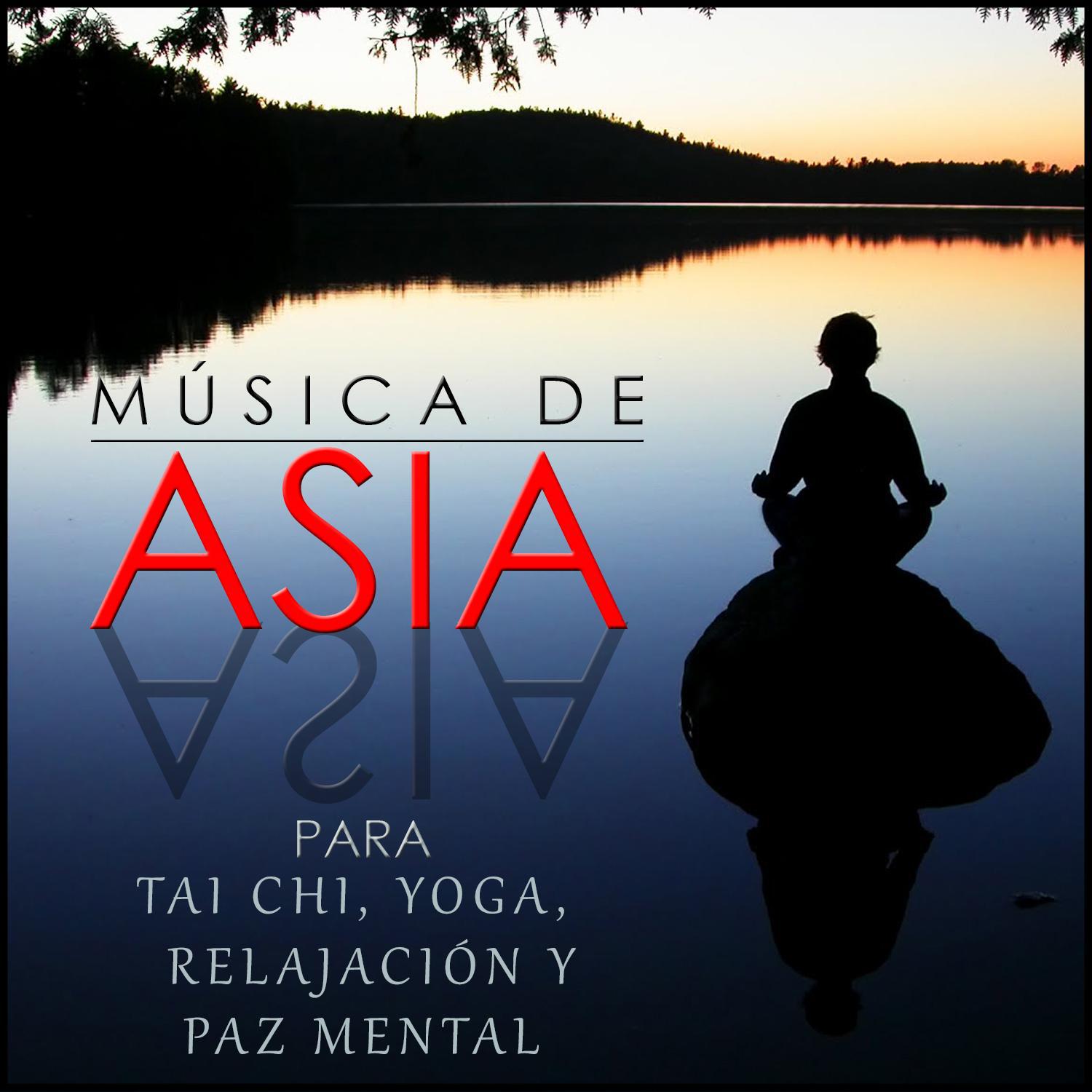 Música de Asia para Tai Chi, Yoga, Relajación y Paz Mental. 专辑