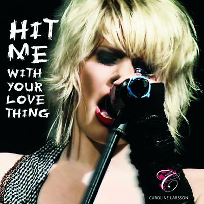 Hit Me With Your Love Thing