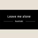 Leave me alone专辑