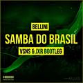 Samba Do Brasil (VSNS & JXR Bootleg)