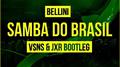 Samba Do Brasil (VSNS & JXR Bootleg)专辑
