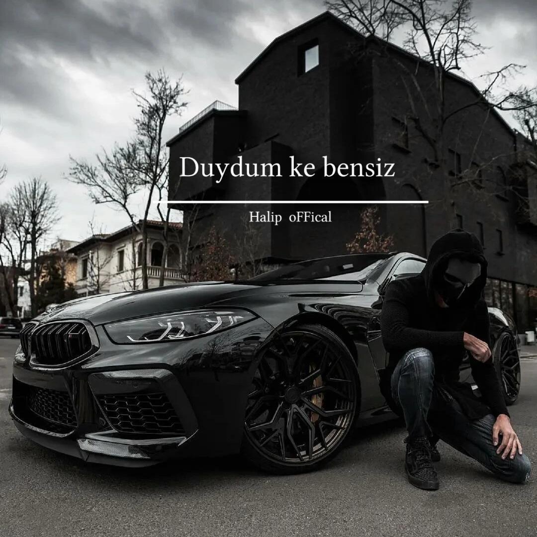 duydum ke bensiz