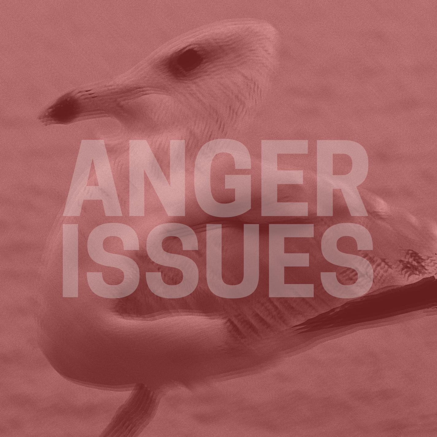 Anger Issues