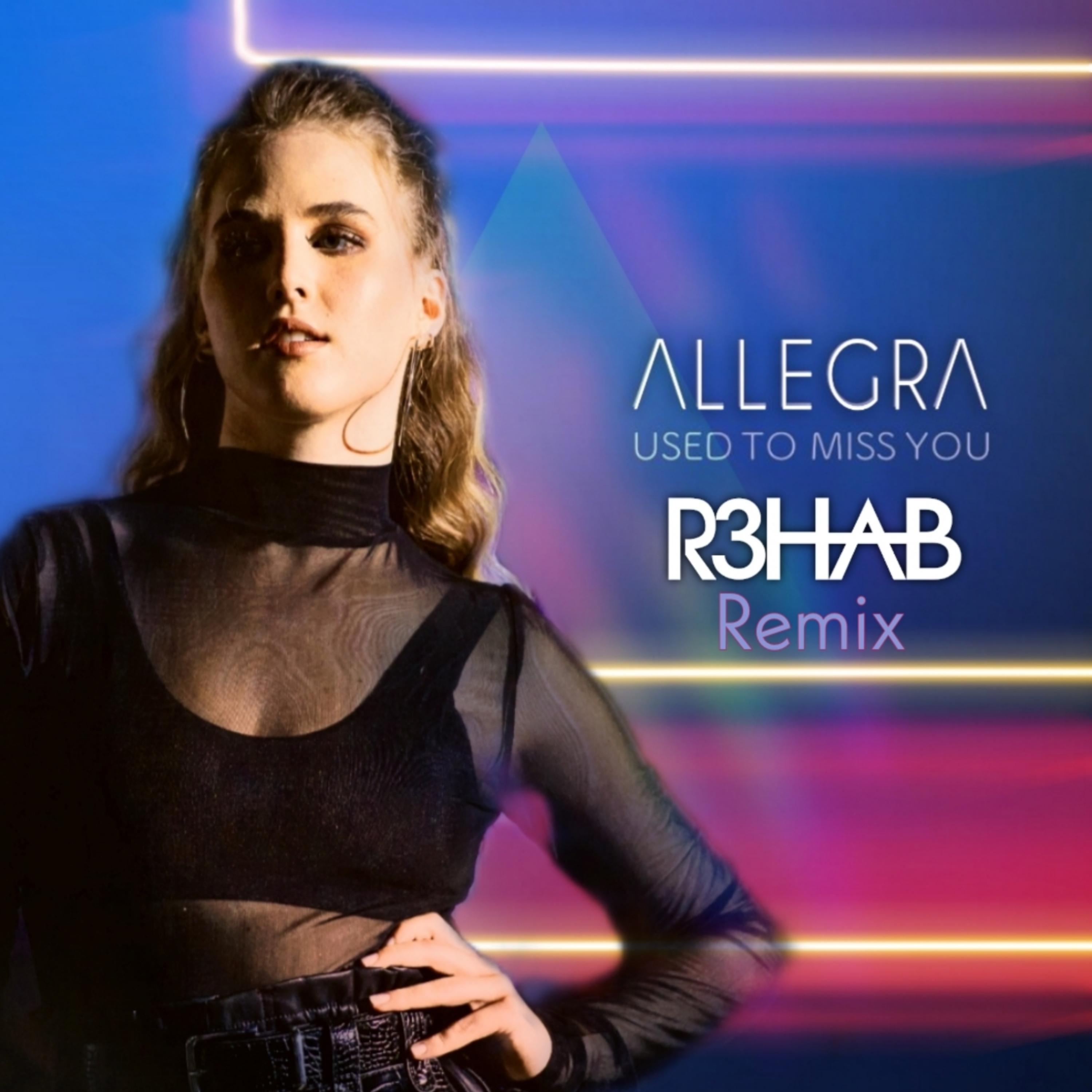 Used to Miss You (R3HAB Remix)