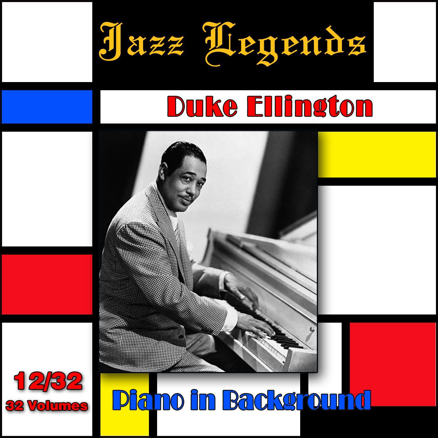 Jazz Legends (Légendes du jazz), Vol. 12/32: Duke Ellington - Piano in Background专辑