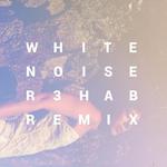 White Noise (R3hab Remix)专辑