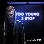 Jack Danials - Too Young 2 Stop (DJ INSIDIA REMIX)