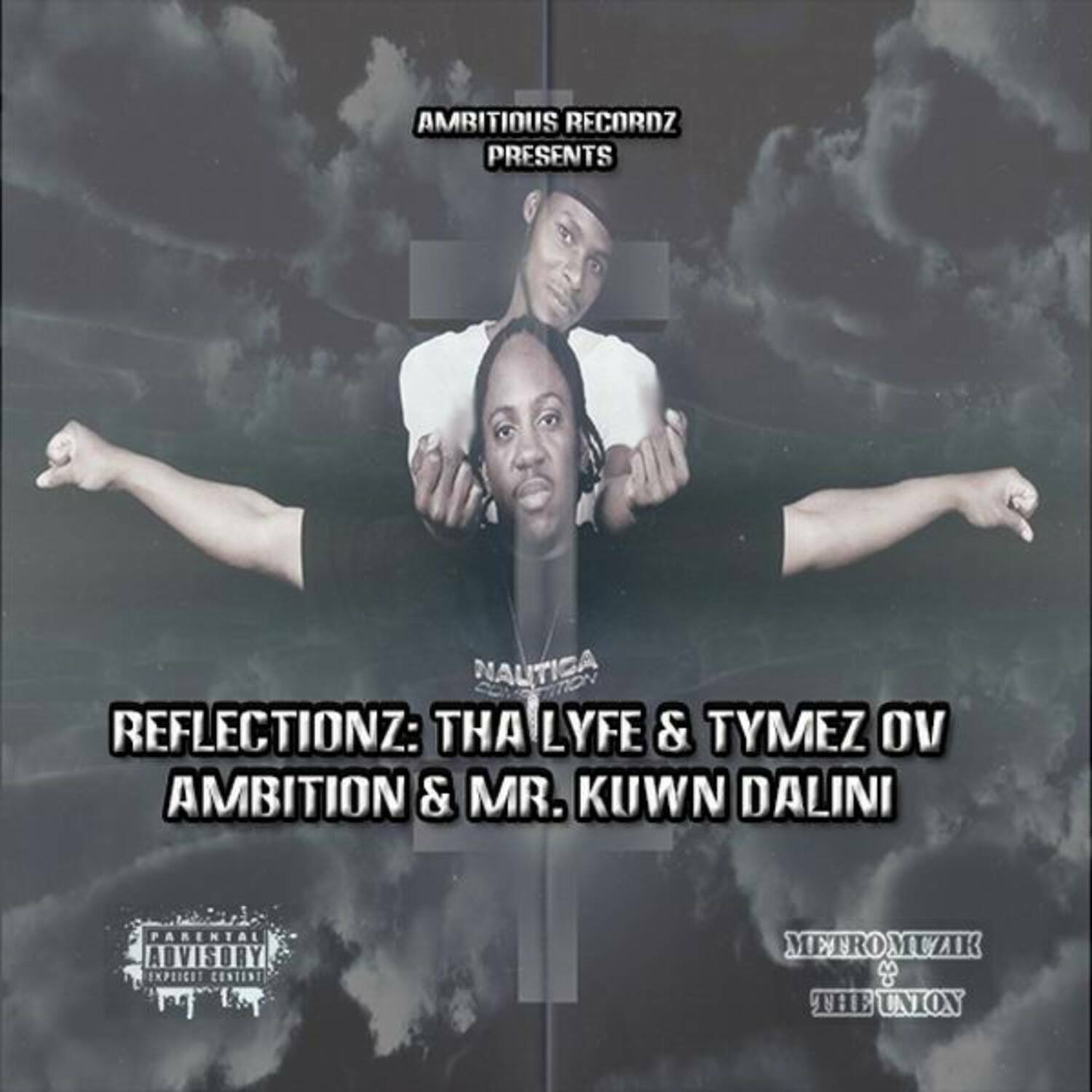 Reflectionz: Tha Lyfe & Tymez Ov Ambition & Mr. Kuwn Dalini