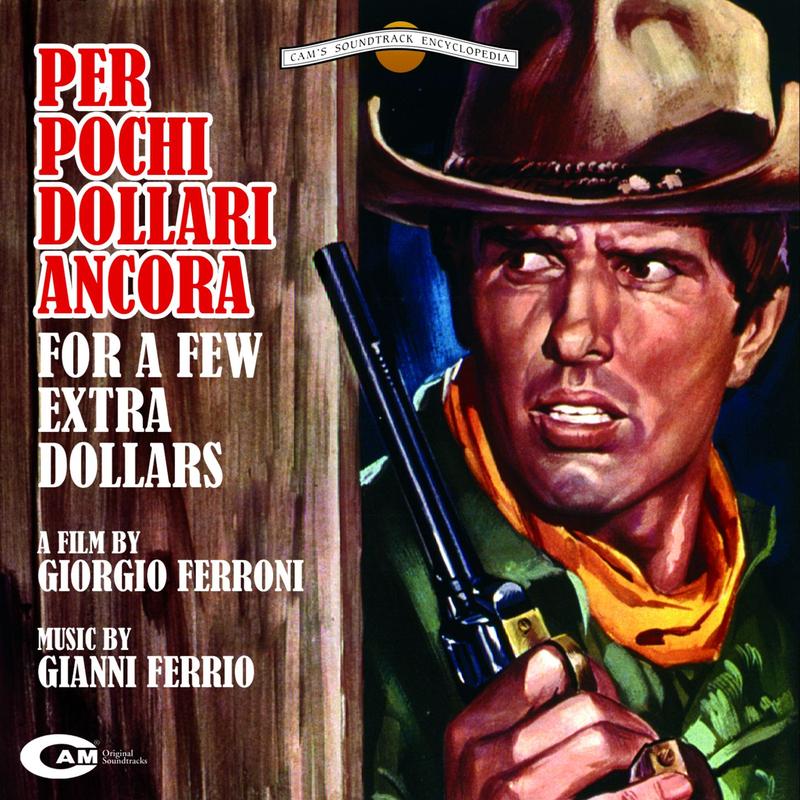Per Pochi Dollari Ancora (Original Motion Picture Soundtrack)