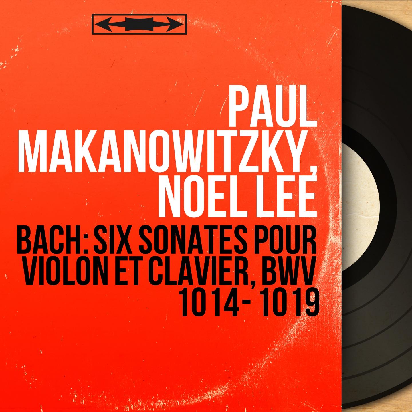 Bach: Six sonates pour violon et clavier, BWV 1014 - 1019 (Stereo Version)