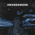 贪婪壶（MORENMORE）（Prod.MorningBoy）