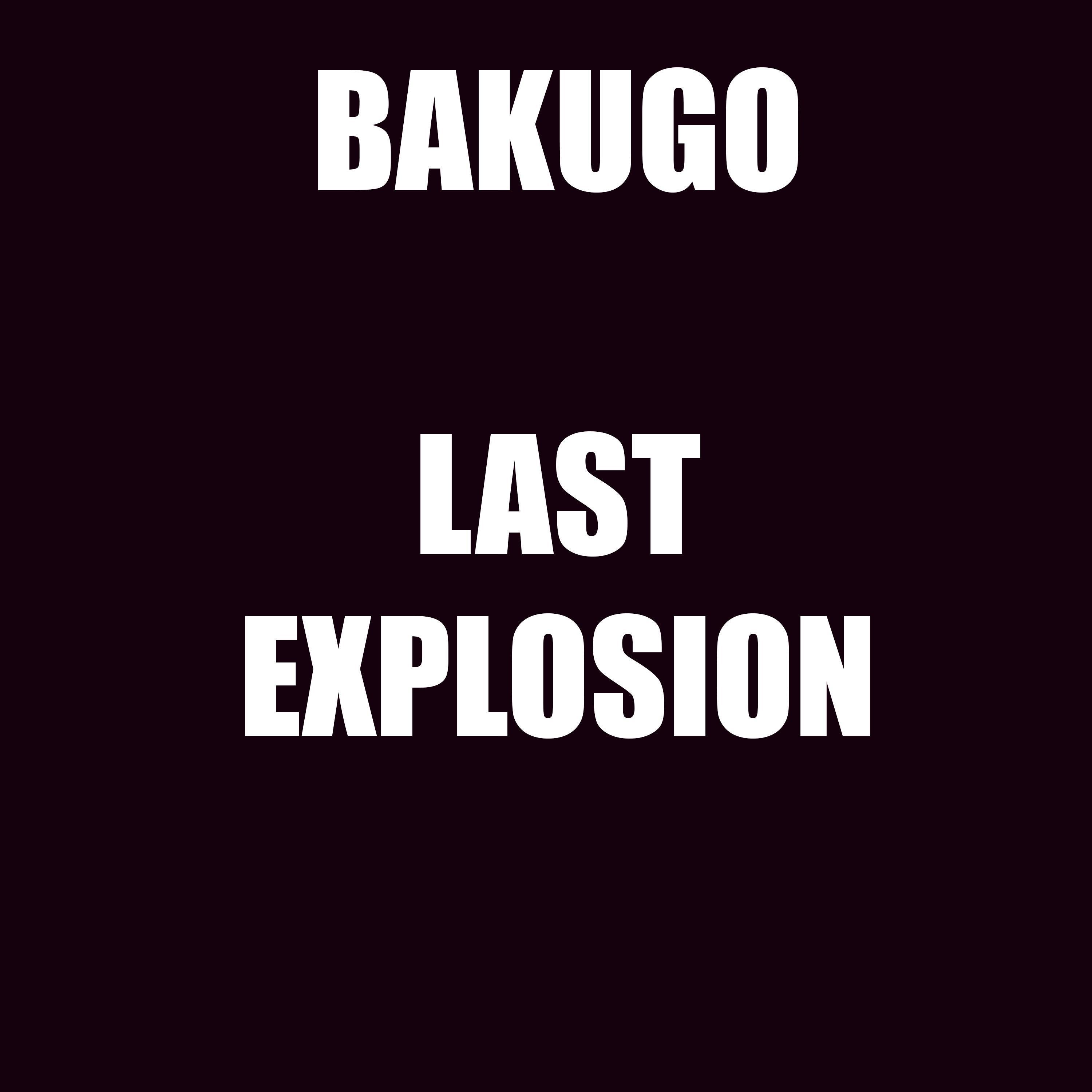 Eddie Rath - Bakugo (Last explosion)