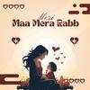 Ishan - Meri Maa Mera Rabb