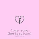 love song (hesitations)专辑