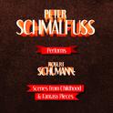 Peter Schmalfuss Performs Robert Schumann: Scenes from Childhood & Fantasy Pieces专辑