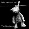 The Bombers - Baby, Can I Hold You?