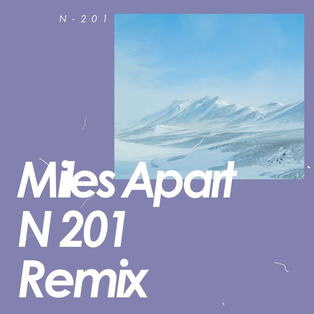 Miles Apart（N-201 Remix）专辑