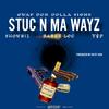 Gwap Don Dolla Signs - Stuc N Ma Wayz