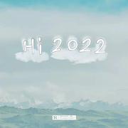 Hi，2022