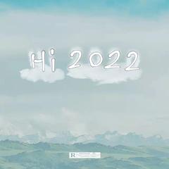 Hi，2022