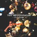 Veni Veni Emmanuel