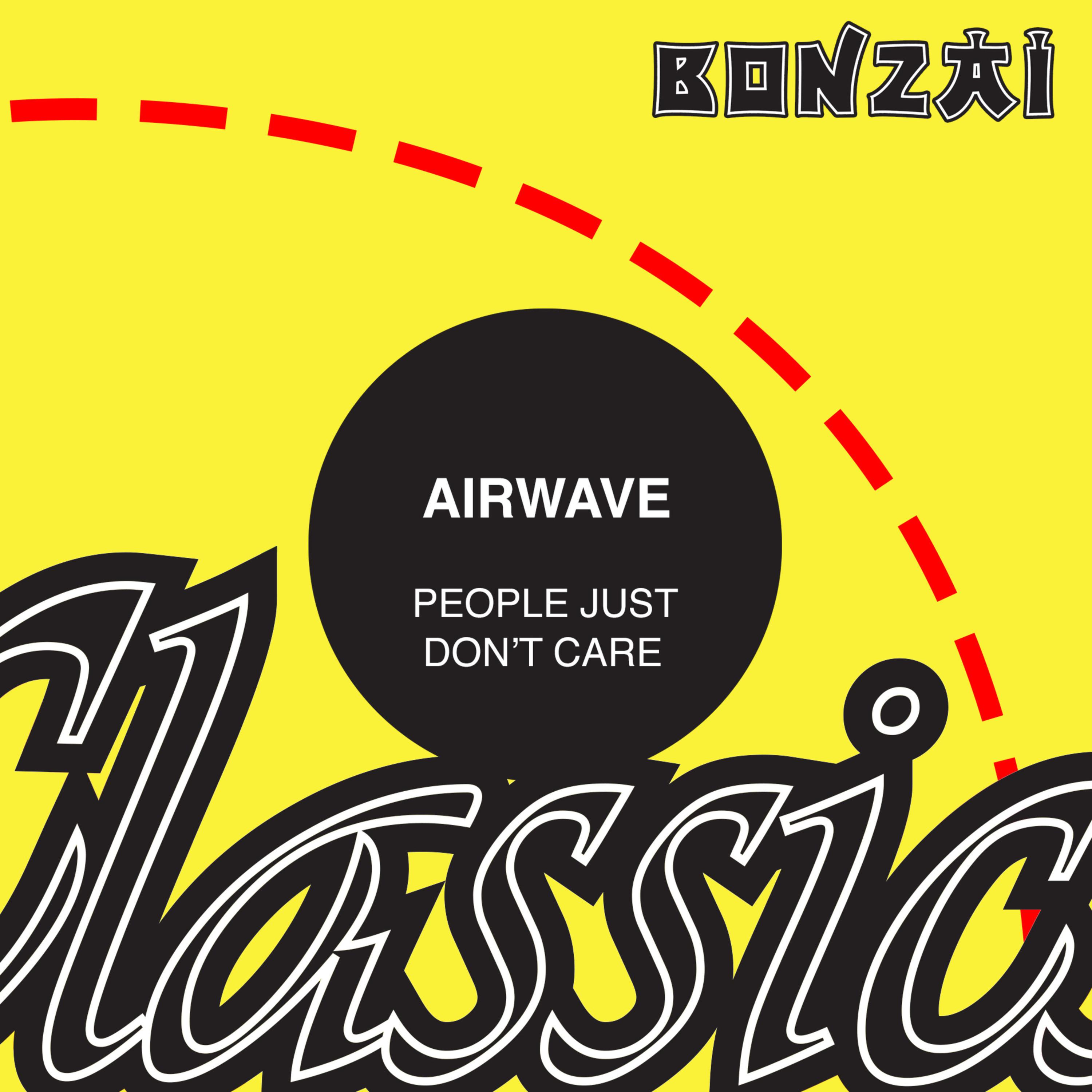 Airwave - People Just Don't Care (Original Mix)