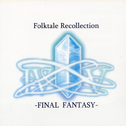 Folktale Recollection -FINAL FANTASY-专辑