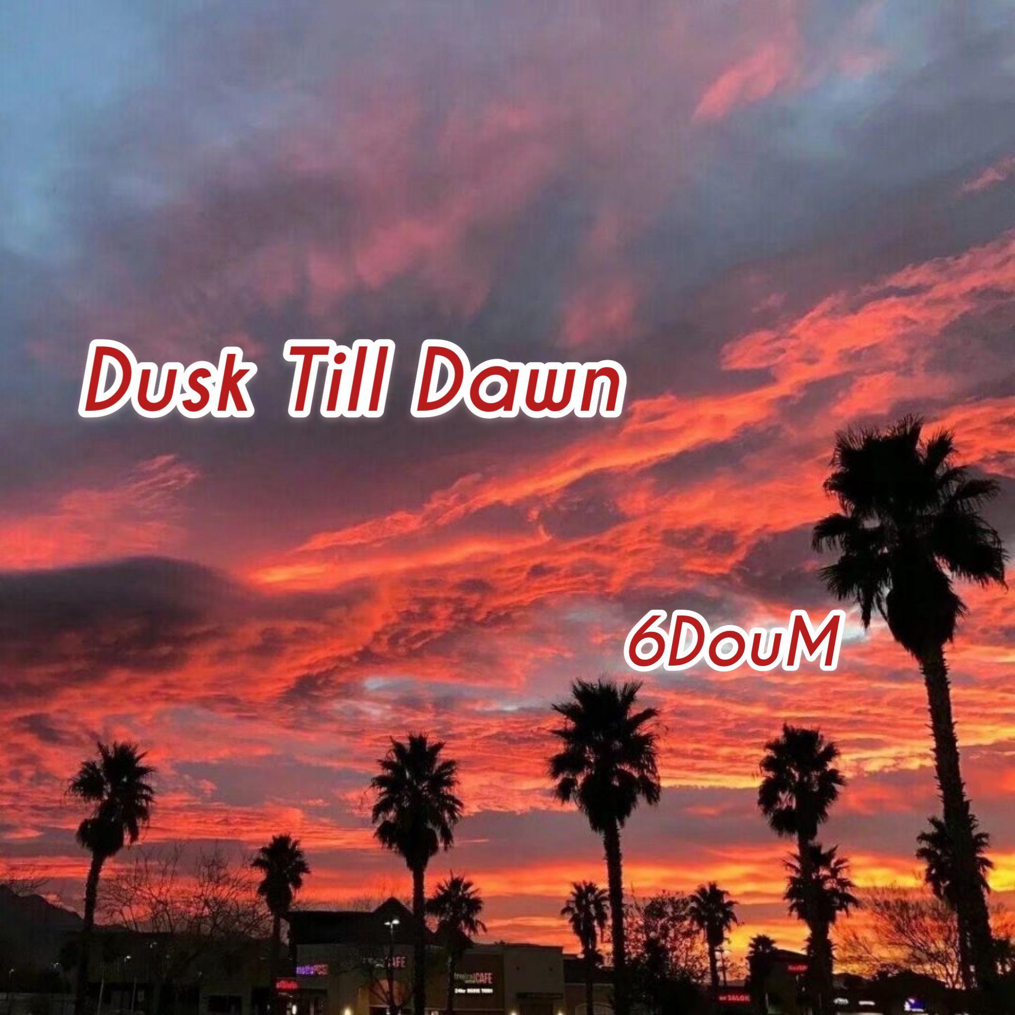 Dusk Till Dawn