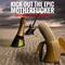 Kick Out The Epic Motherf***er (Sullivan King & Riot Ten Remix)专辑