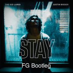 The Kid LAROI-STAY(FG Bootleg)（FG remix）