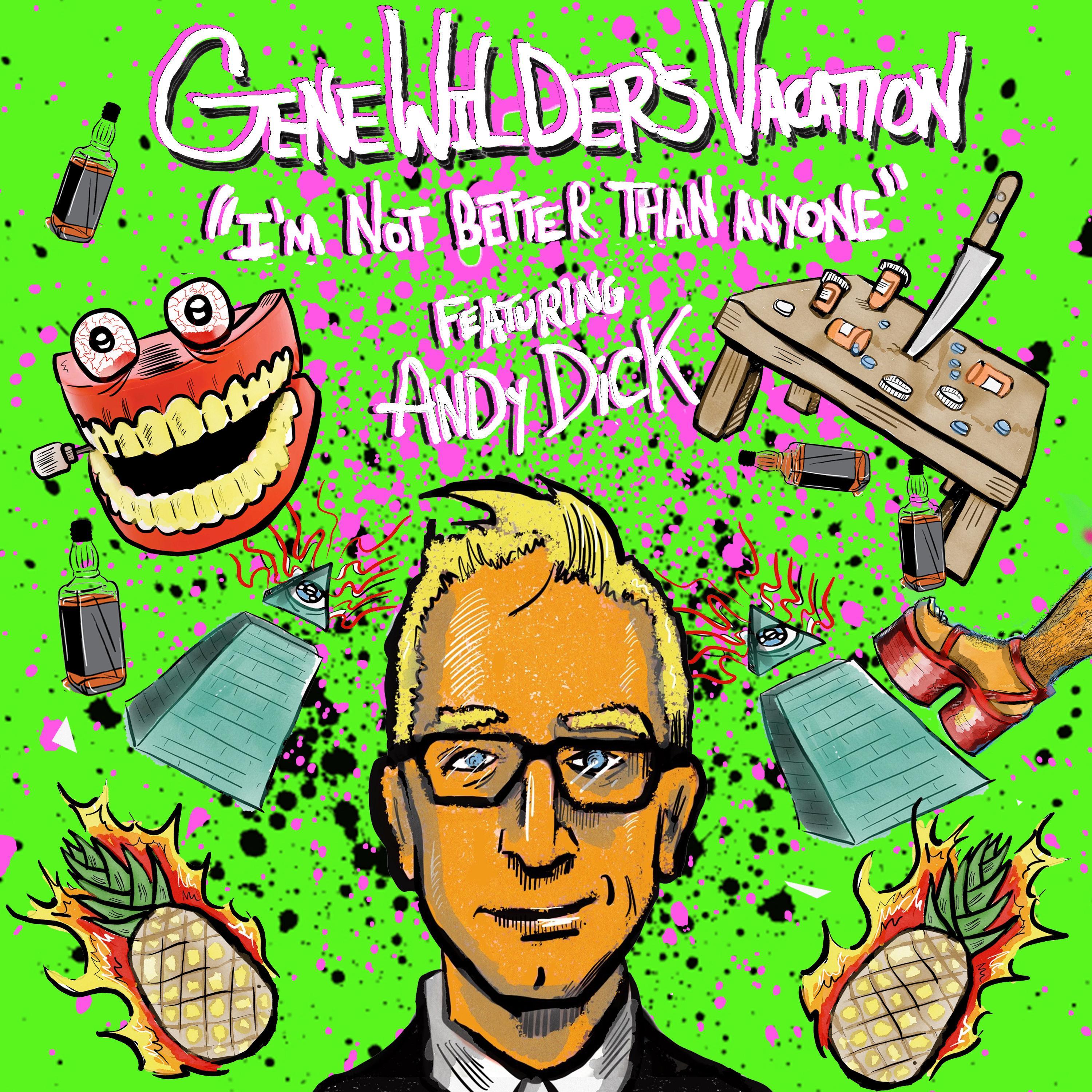 I'm Not Better Than Anyone (feat. Andy Dick)
