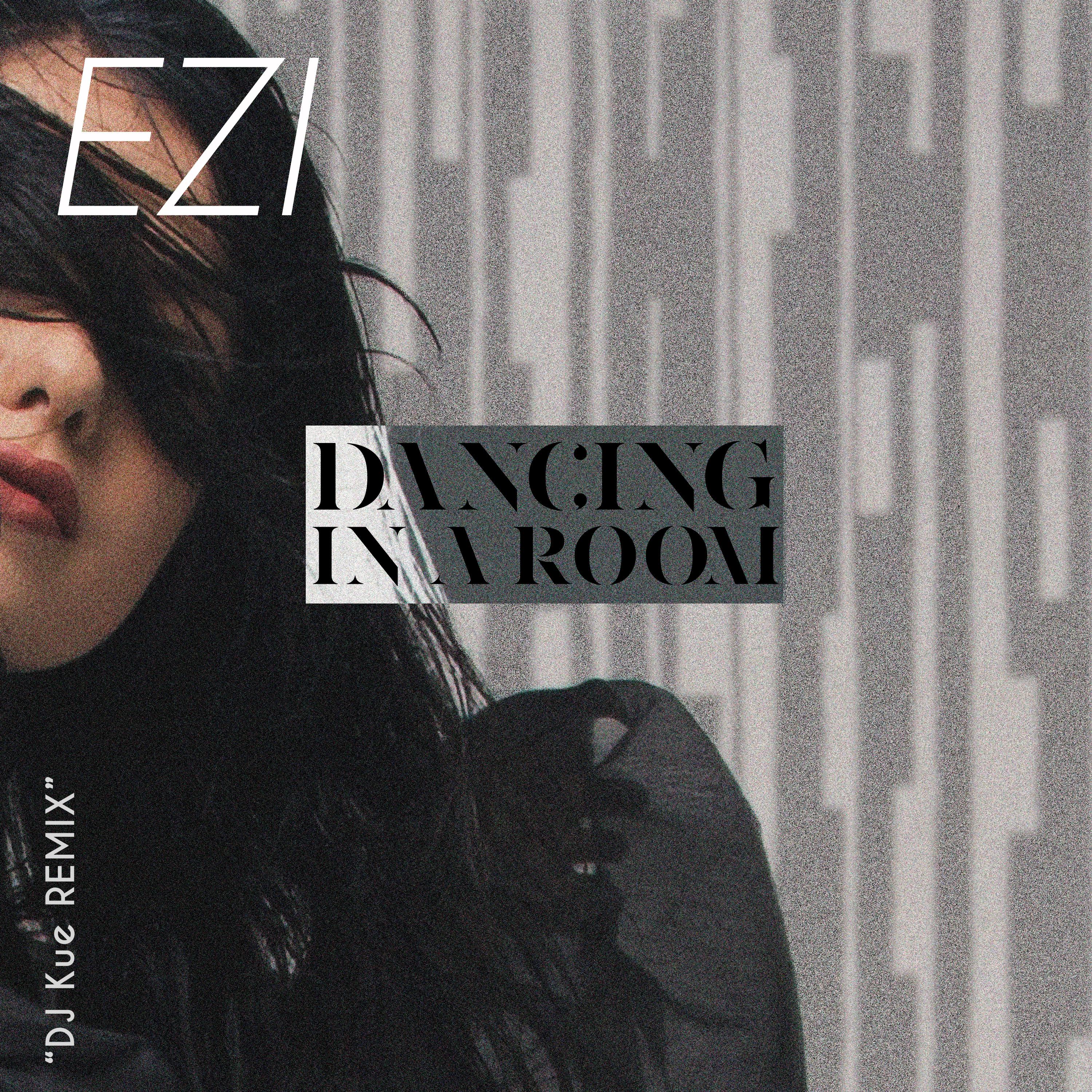 EZI - DaNcing in a RoOm (DJ KUE Remix)