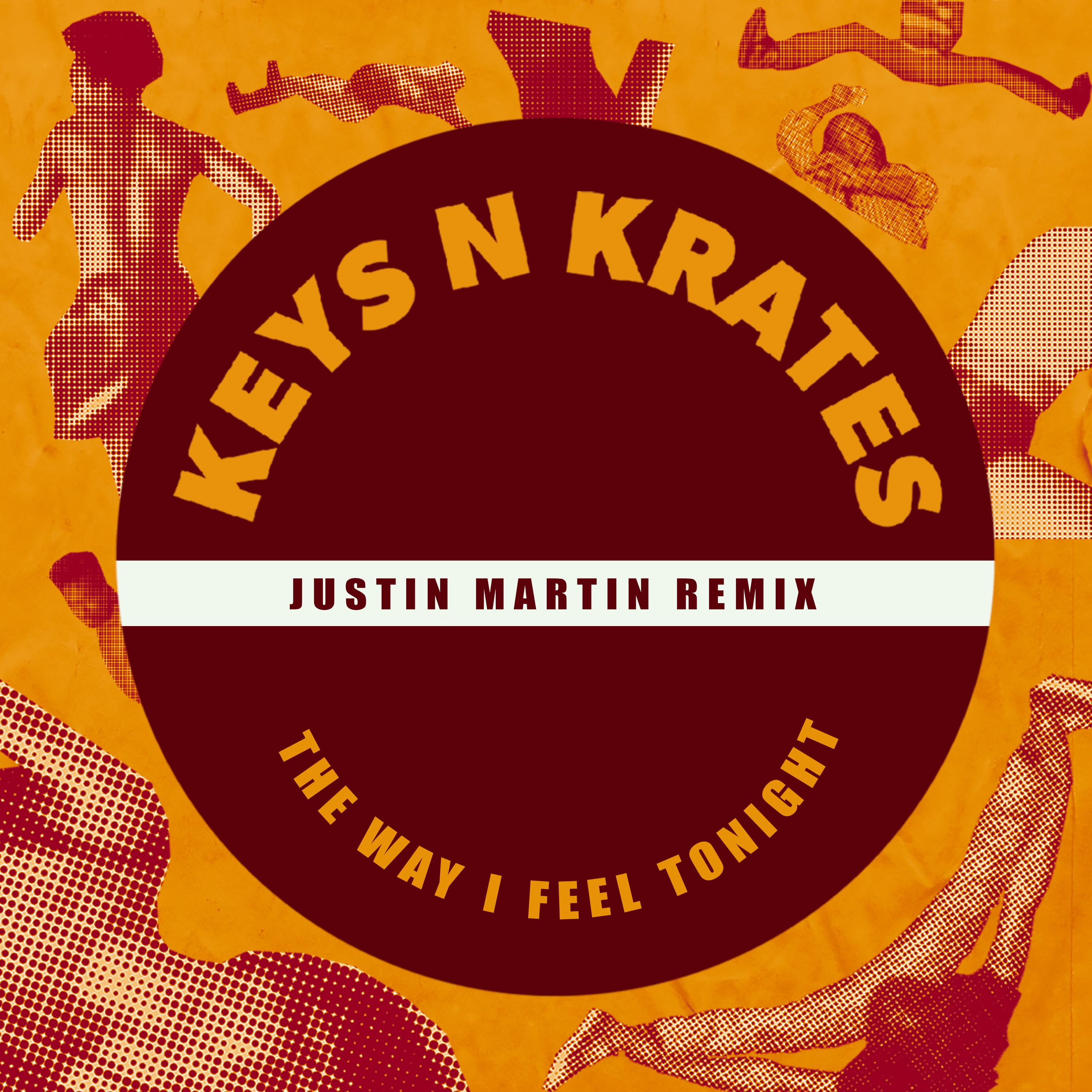 Keys N Krates - The Way I Feel Tonight (Justin Martin Remix)