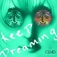 CLMD Ft. Jared Lee - Keep Dreaming (Extended Mix