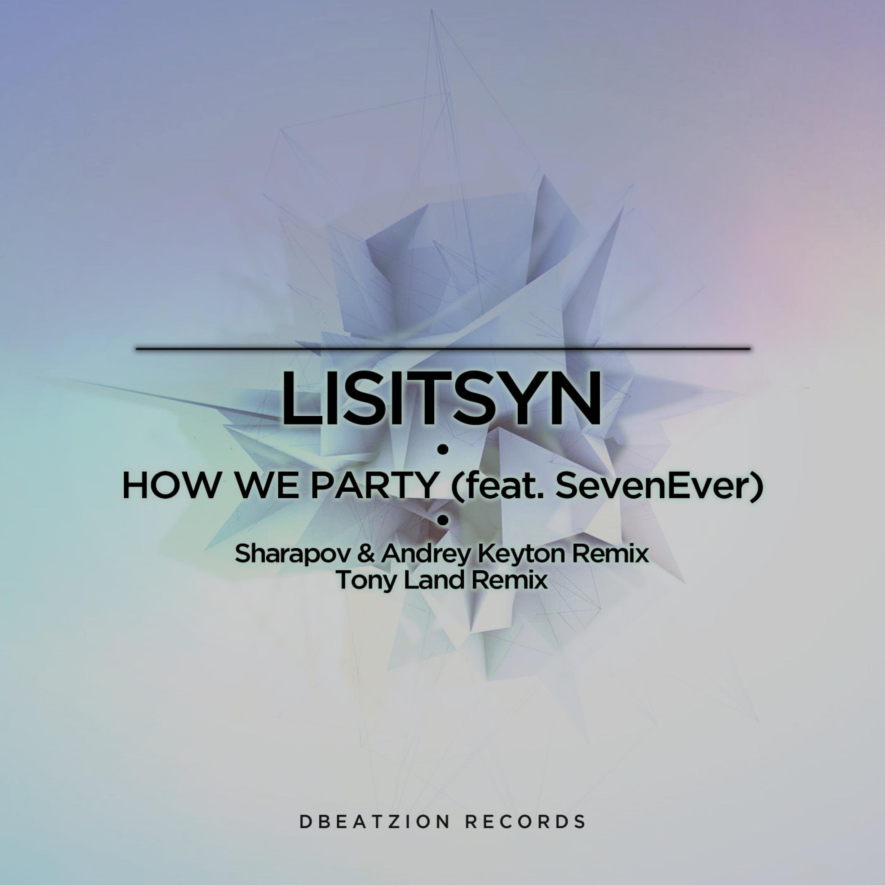 How We Party (The Remixes) (feat. SevenEver)