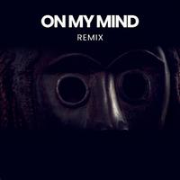 On My Mind (Remix)