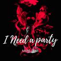 I Need a Party