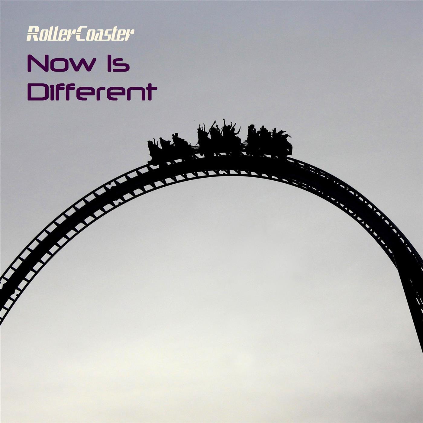 Rollercoaster - Now Is Different