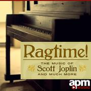 Ragtime! The Music of Scott Joplin and Much More