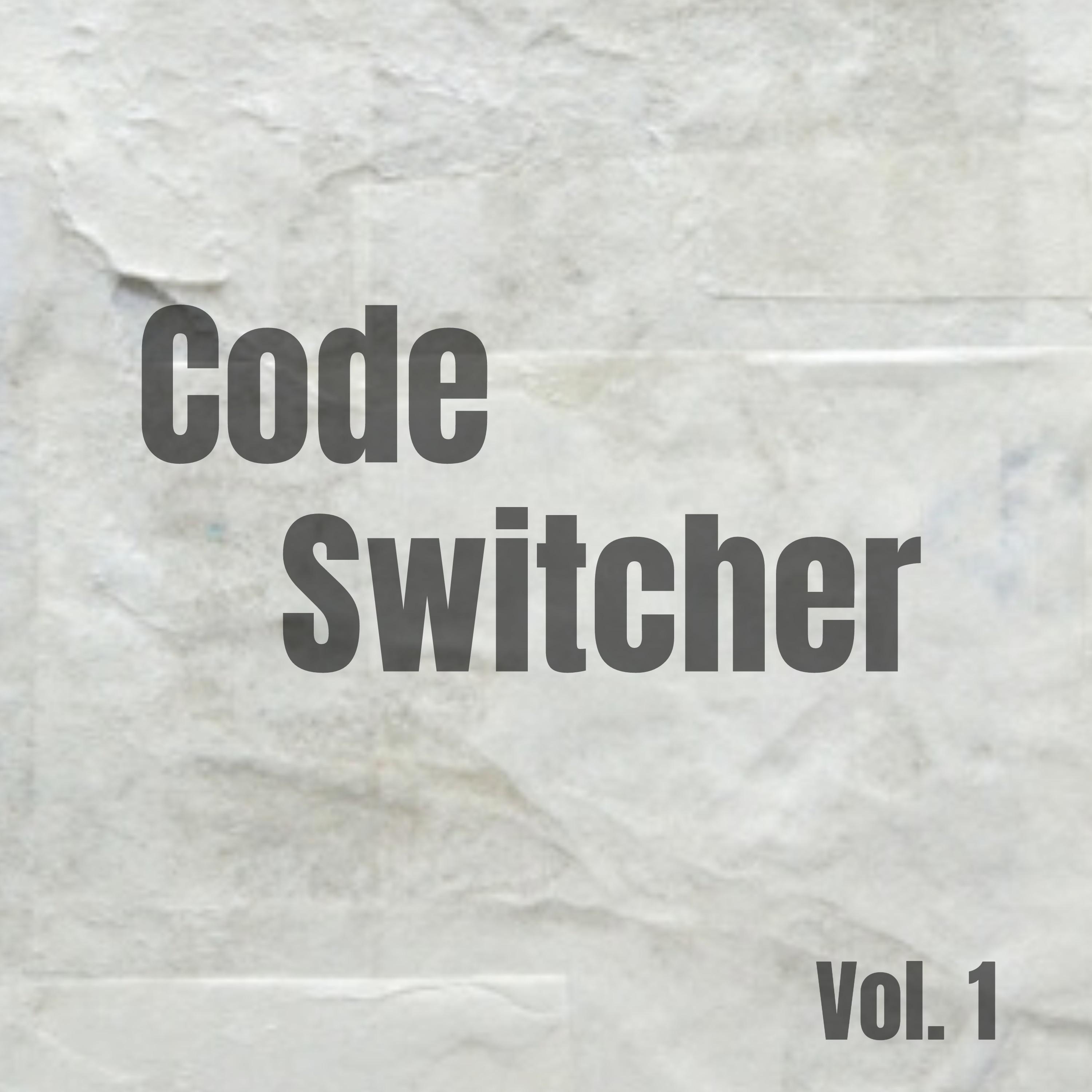 Code Switcher - Don't Walk Away from Me