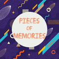 Pieces of Memories