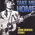 Take Me Home: The John Denver Story