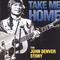 Take Me Home: The John Denver Story专辑