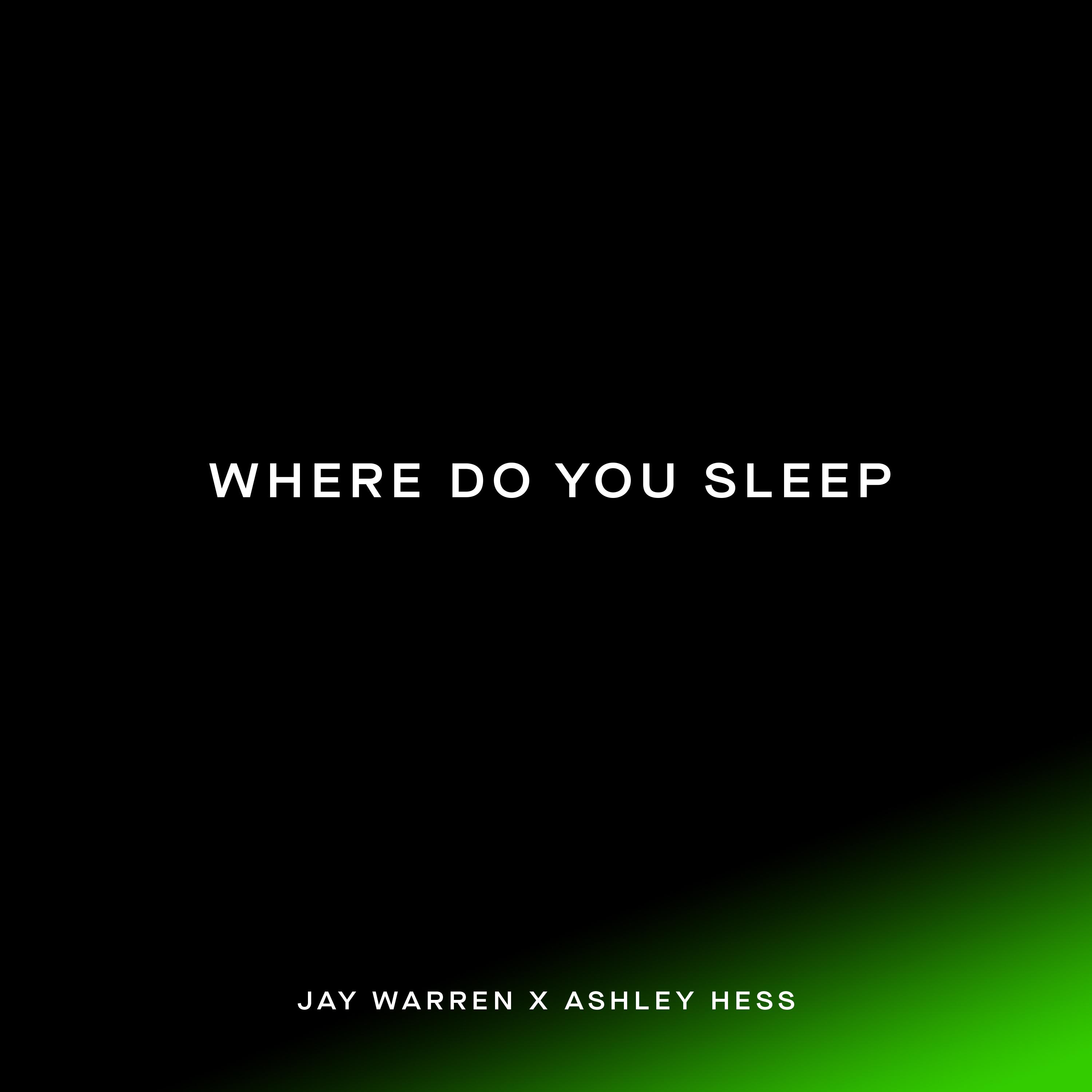 Jay Warren - Where Do You Sleep