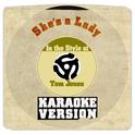 She's a Lady (In the Style of Tom Jones) [Karaoke Version] - Single专辑