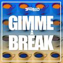 Gimme A Break (60K Freebie)专辑