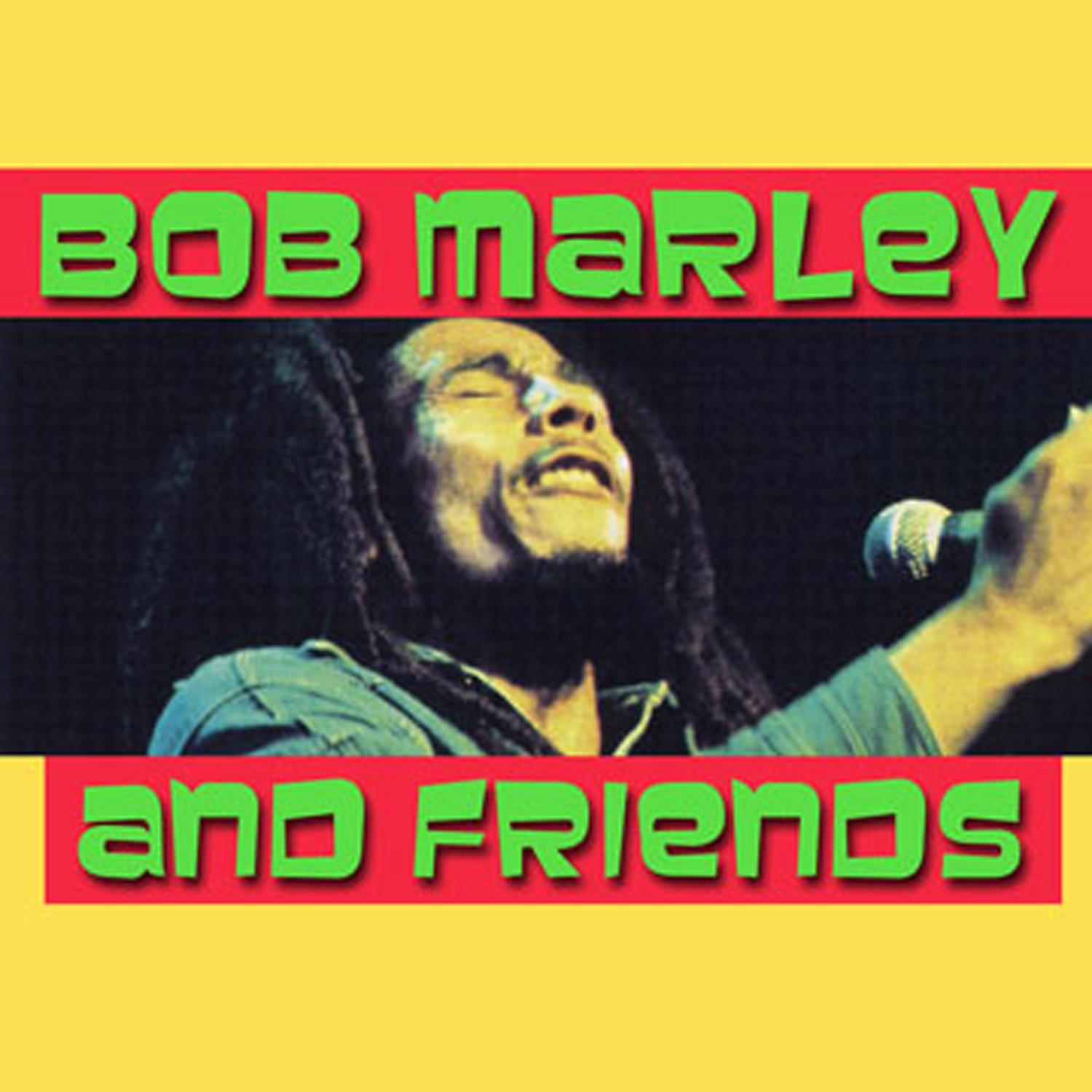 Bob Marley & Friends