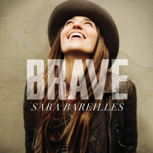Brave - Sara Bareilles (SC karaoke) 带和声伴奏