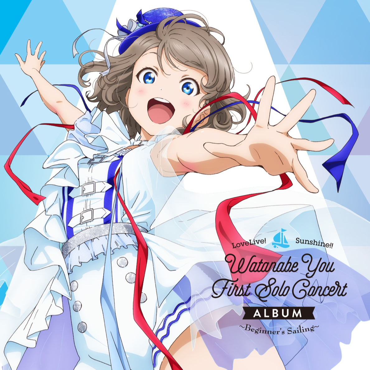 LoveLive! Sunshine!! Watanabe You First Solo Concert Album ～Beginner's Sailing～