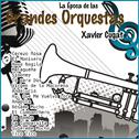 La Época de las Grandes Orquestas - Xavier Cugat专辑